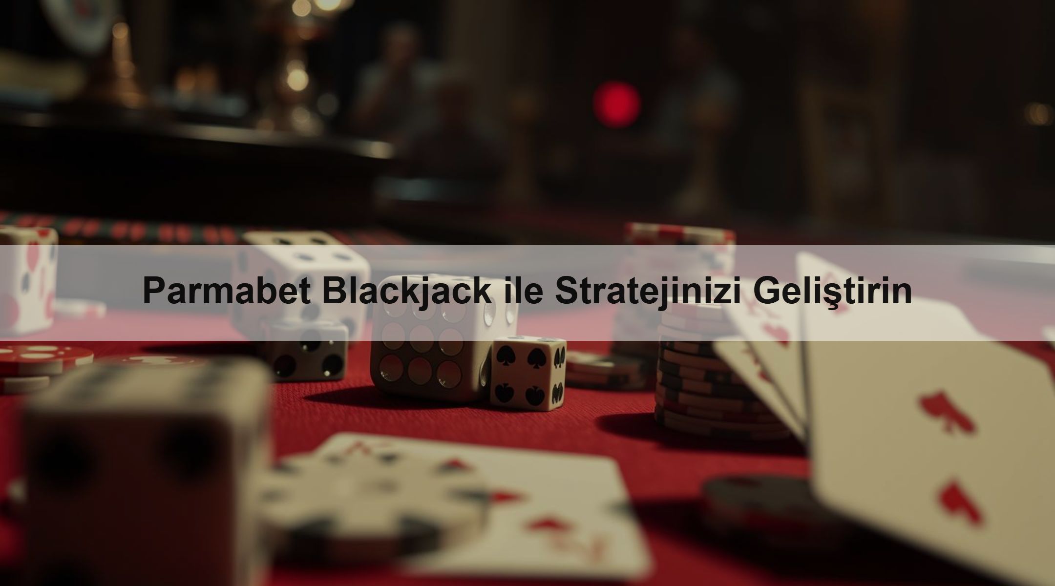 Parmabet Blackjack ile Stratejinizi Geliştirin 1 Parmabet Blackjack ile Stratejinizi Geliştirin